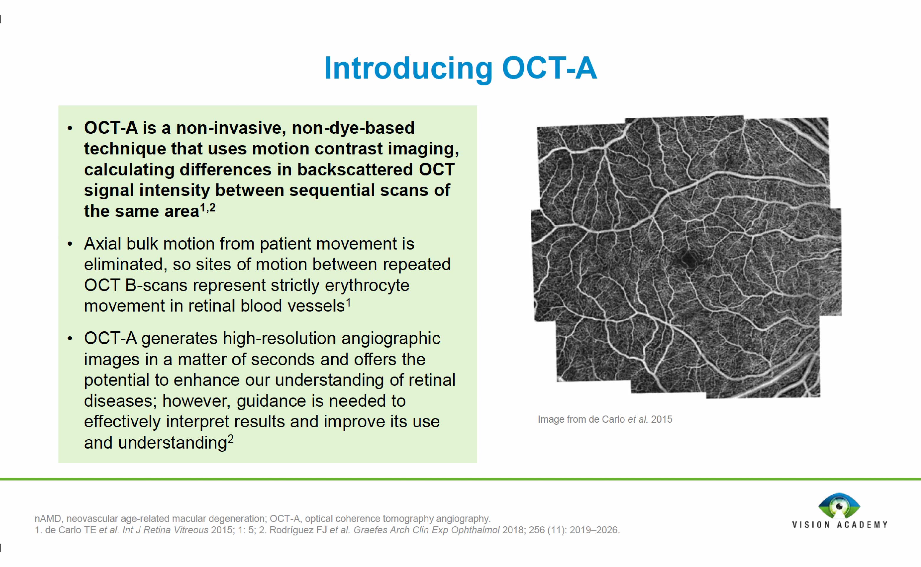 The role of OCT-A in retinal disease management The role of OCT-A in retinal disease management